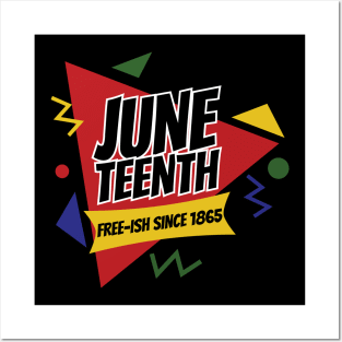 Juneteenth Free-Ish Since 1865 Retro Posters and Art